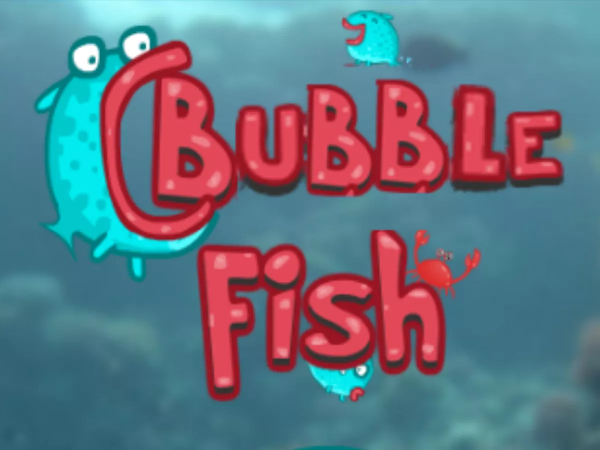 Bubble Fish